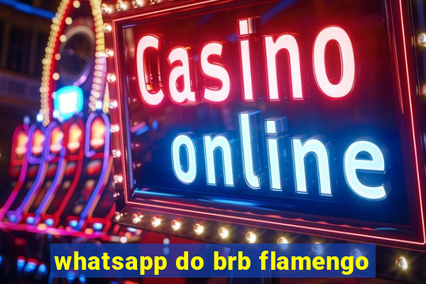 whatsapp do brb flamengo