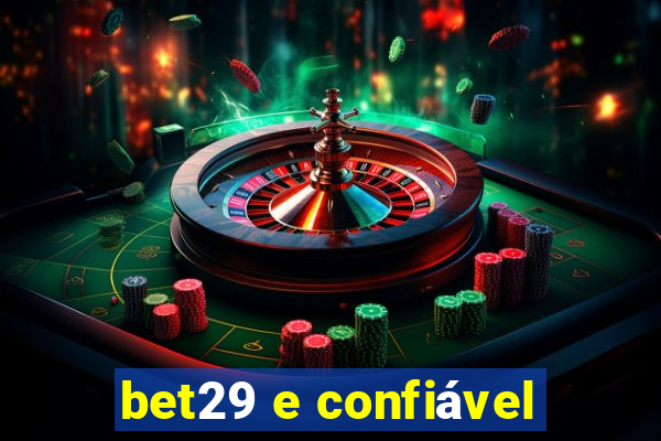 bet29 e confiável