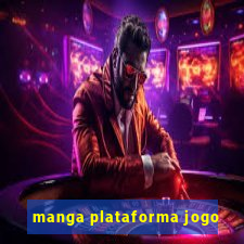 manga plataforma jogo