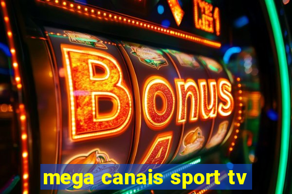 mega canais sport tv