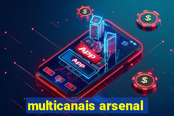 multicanais arsenal