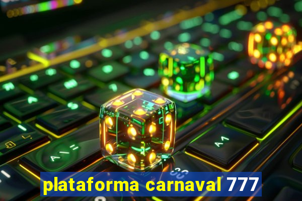 plataforma carnaval 777