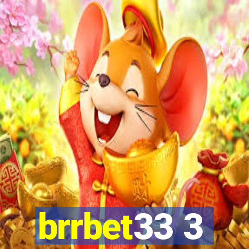 brrbet33 3