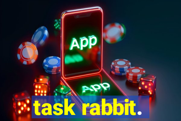 task rabbit.