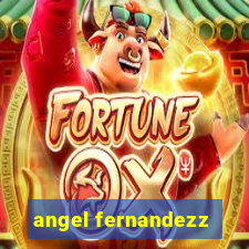 angel fernandezz