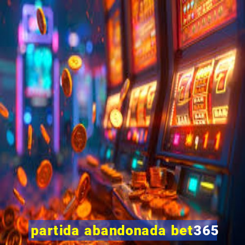 partida abandonada bet365