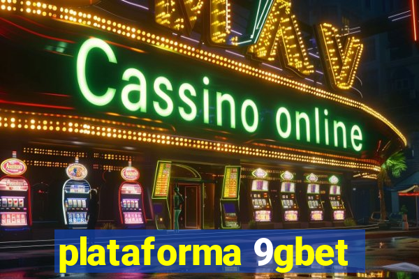 plataforma 9gbet