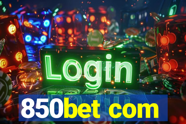 850bet com