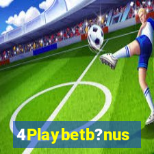 4Playbetb?nus