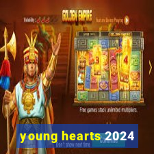 young hearts 2024