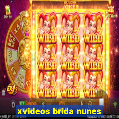 xvideos brida nunes