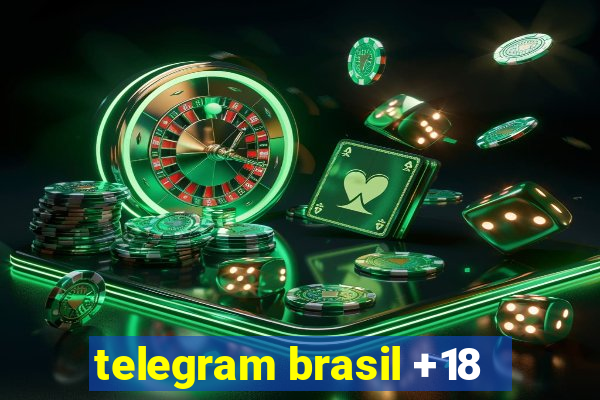 telegram brasil +18