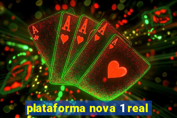 plataforma nova 1 real