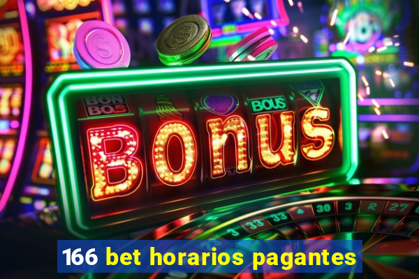 166 bet horarios pagantes