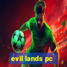 evil lands pc