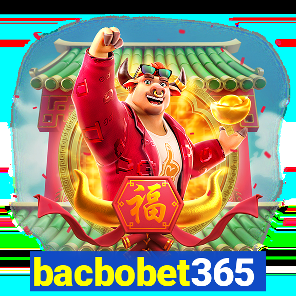 bacbobet365