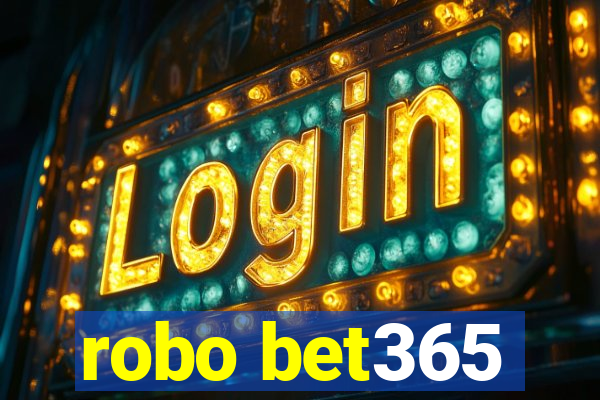 robo bet365