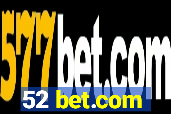 52 bet.com