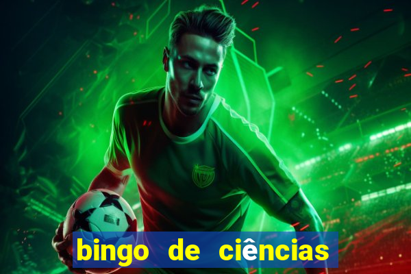 bingo de ciências 8 ano