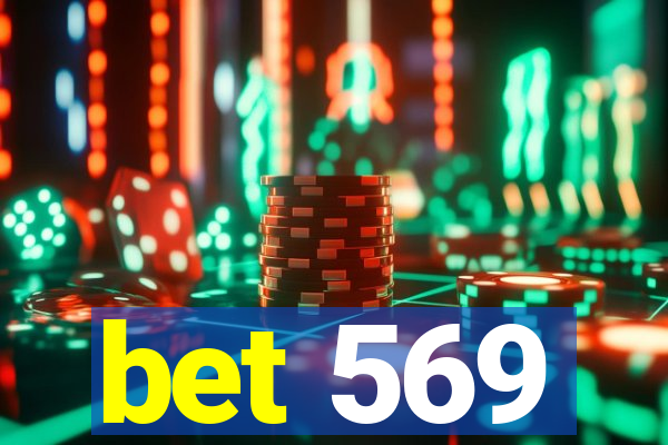 bet 569