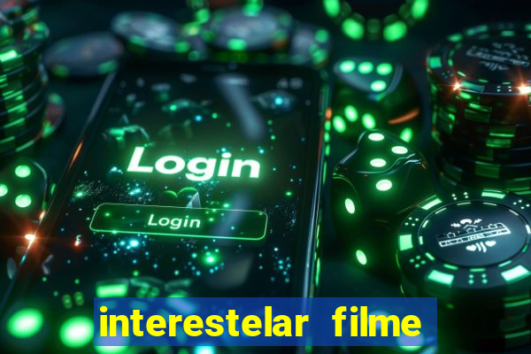 interestelar filme completo dublado telegram interestelar