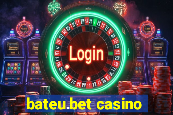 bateu.bet casino