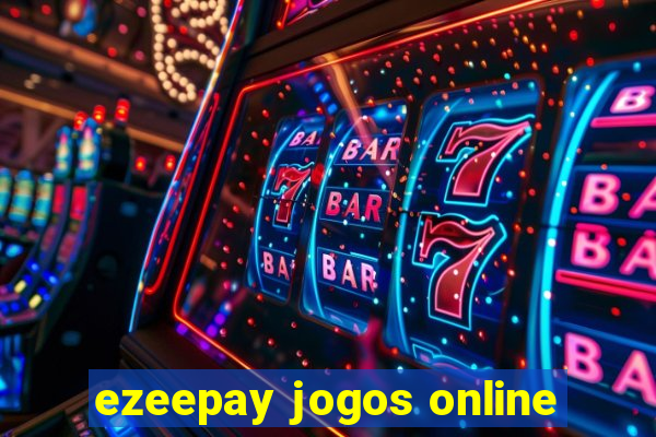 ezeepay jogos online