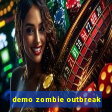 demo zombie outbreak