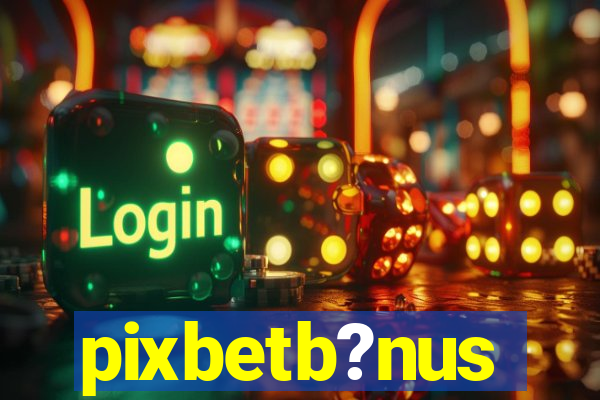 pixbetb?nus