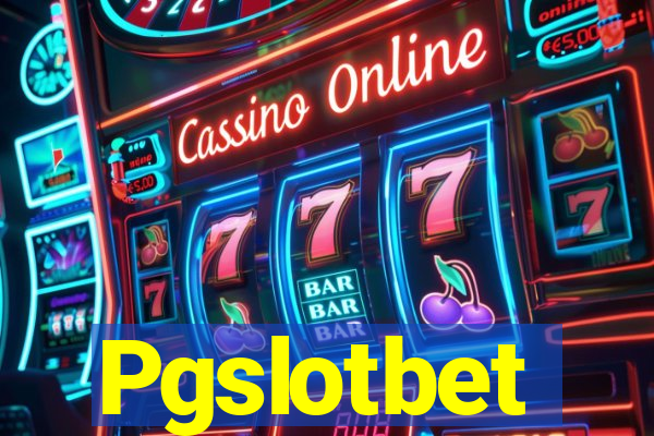 Pgslotbet