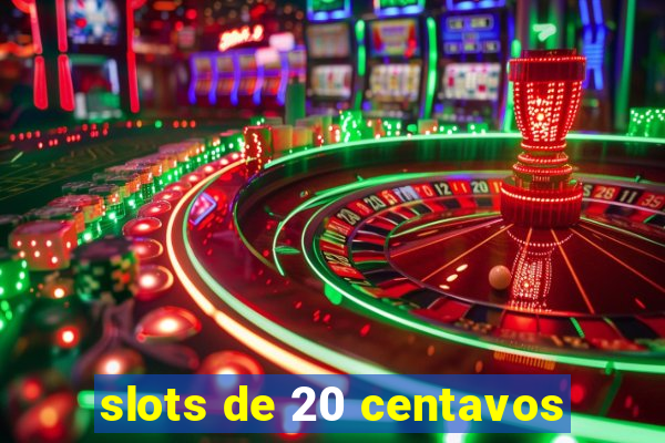 slots de 20 centavos