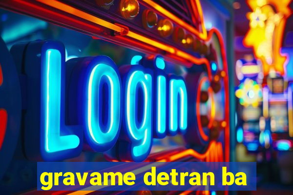 gravame detran ba