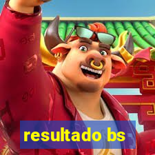 resultado bs