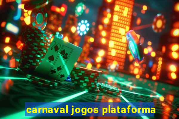 carnaval jogos plataforma