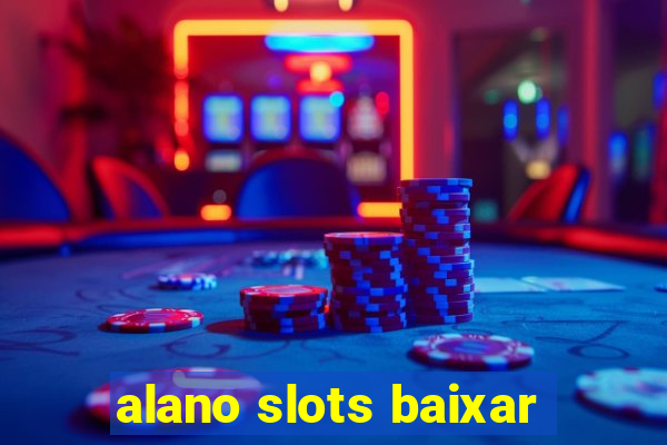 alano slots baixar