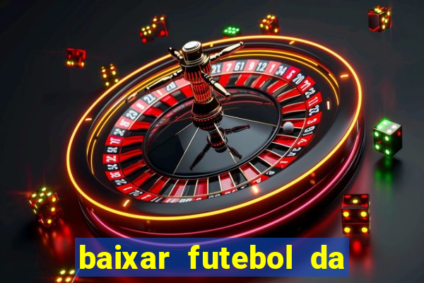 baixar futebol da hora 3.7