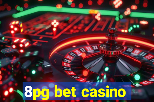 8pg bet casino