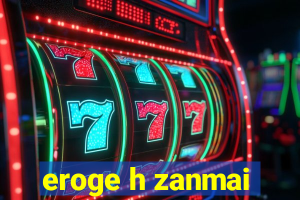 eroge h zanmai