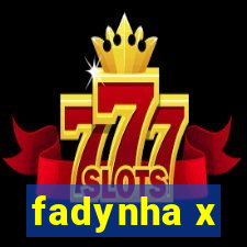 fadynha x