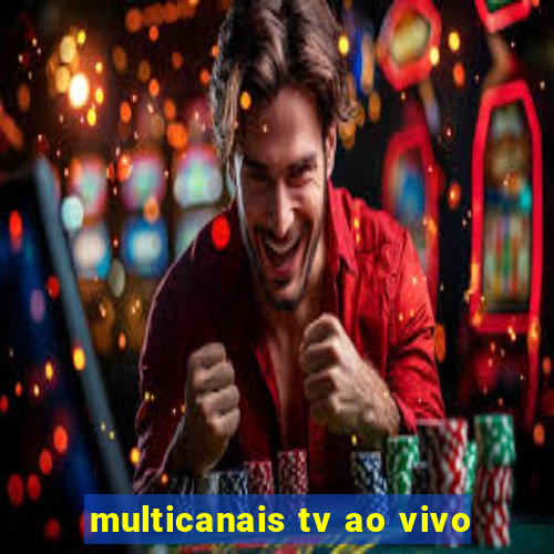 multicanais tv ao vivo