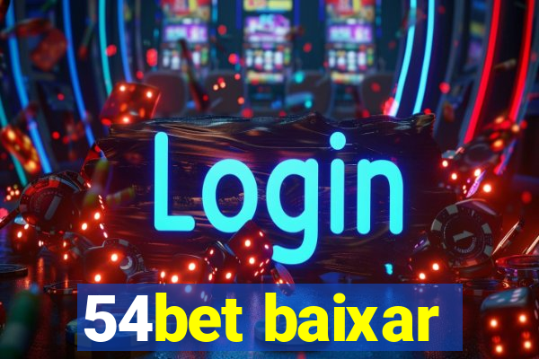 54bet baixar