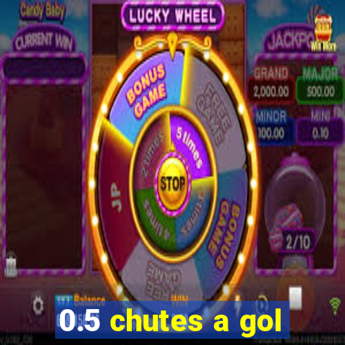 0.5 chutes a gol