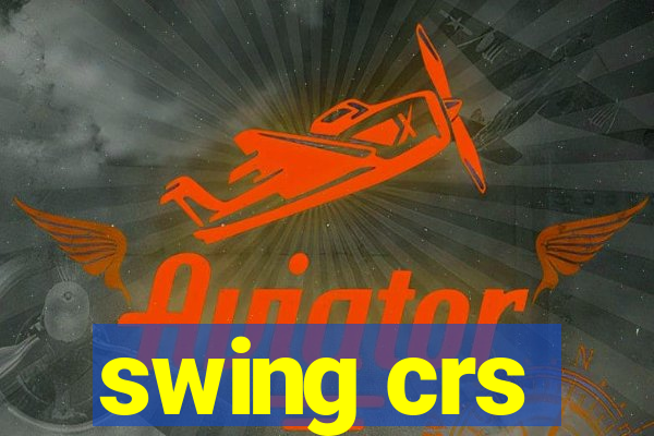 swing crs