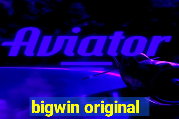 bigwin original