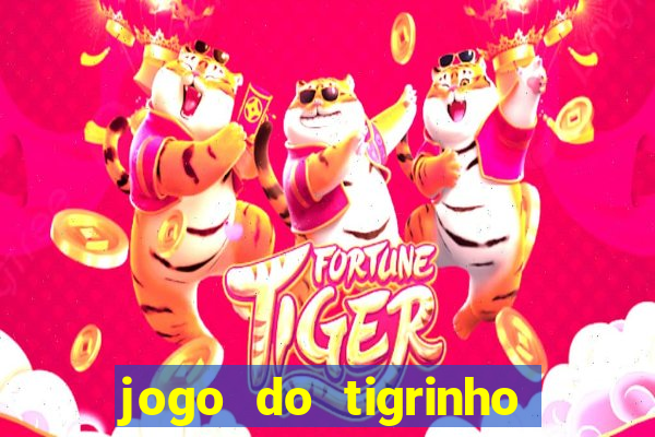 jogo do tigrinho bet vip