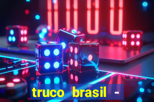 truco brasil - truco online