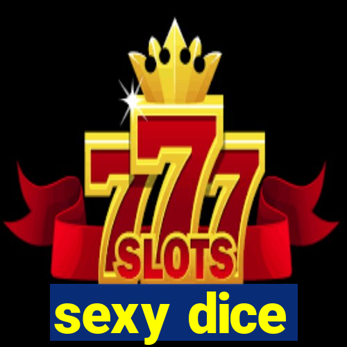 sexy dice