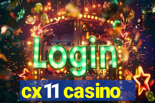 cx11 casino