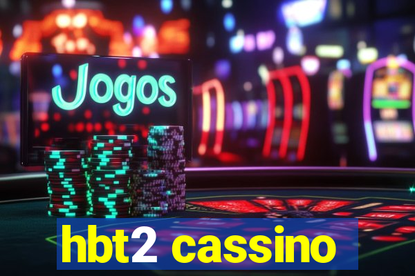 hbt2 cassino