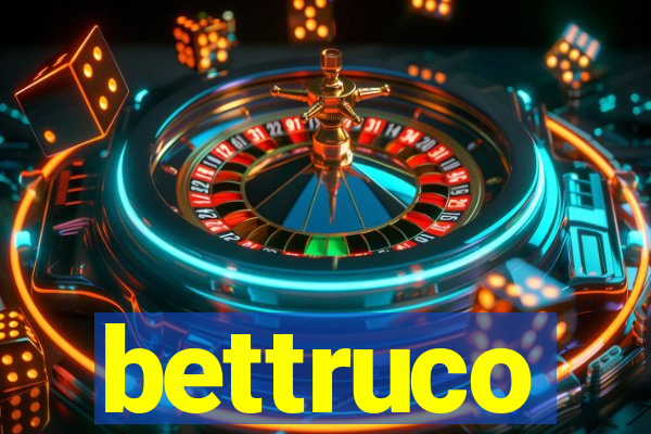 bettruco